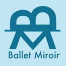 Ballet Miroir(ミロワール バレエ)