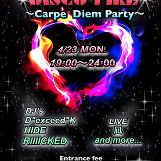 4/23(月) DISCO FIRE 〜Carpe Diem P...