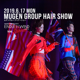 MUGEN GROUPヘアーショー 2018 ENDLESS W...