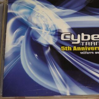 サイバートランス　　CYBER TRANCE 5TH ANNIVERSARY VELFARRE WEEKEND / 5th アニヴァーサリー・サイバートランス－ヴェルファーレ・ウィークエンドの画像
