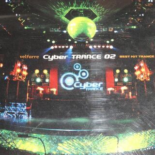 サイバートランス　VELFARRE CYBER TRANCE 02 BEST HIT TRANCE / ヴェルファーレ サイバートランス02～ベスト・ヒット・トランスの画像