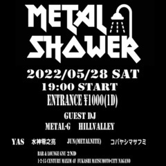 METAL SHOWER