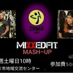 Zumba & MixxedFit  ズンバとミックスフィット　...