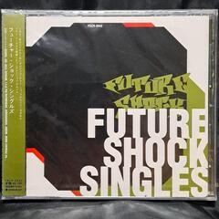 FUTURE SHOCK SINGLES