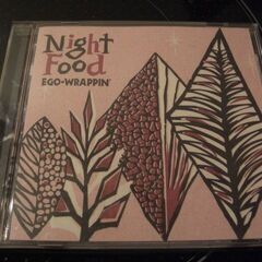 EGO-WRAPPIN’ 　エゴラッピン  Night Food...