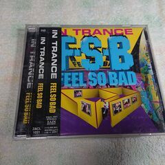 ❄　IN TRANCE FEEL SO BAD