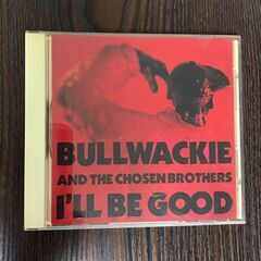 Bullwackie, Chosen Brothers I'll...