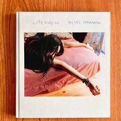 高橋恭司 写真集 LIFE GOES ON Limited Edition of 2,000  Kyoji Takahashi 
