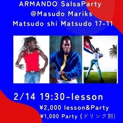 2/14 (金) Armandoサルサパーティー@松戸MA…