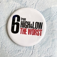 6 from HiGH&LOW THE WORST 缶バッジ　ハ...