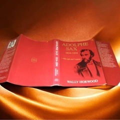 Antoine Joseph Adolphe Sax　サックス 生みの親 アドルフ・サックス氏 洋書 サックス誕生歴史 サクソフォン ハードカバーの画像