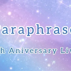 Paraphrase 10th Aniversary Live!!